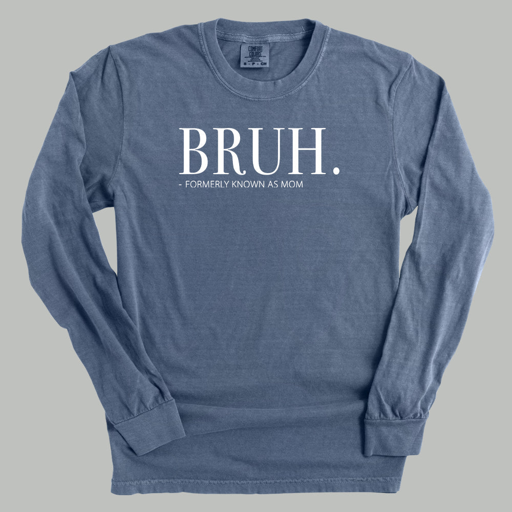 Bruh Formerly Known As Mom - Rustic Avenue