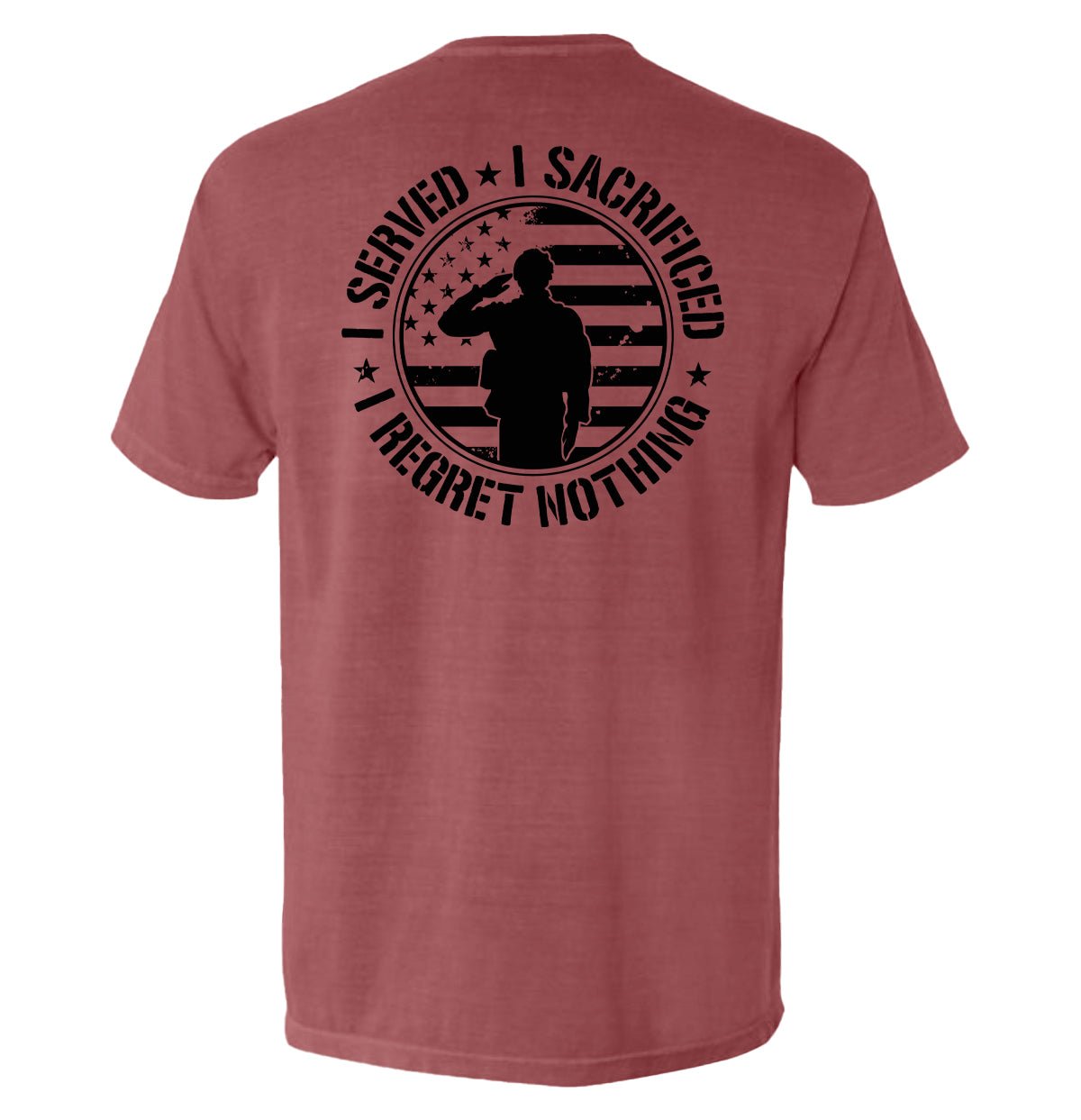 I Served I Sacrificed I Regret Nothing - Rustic Avenue