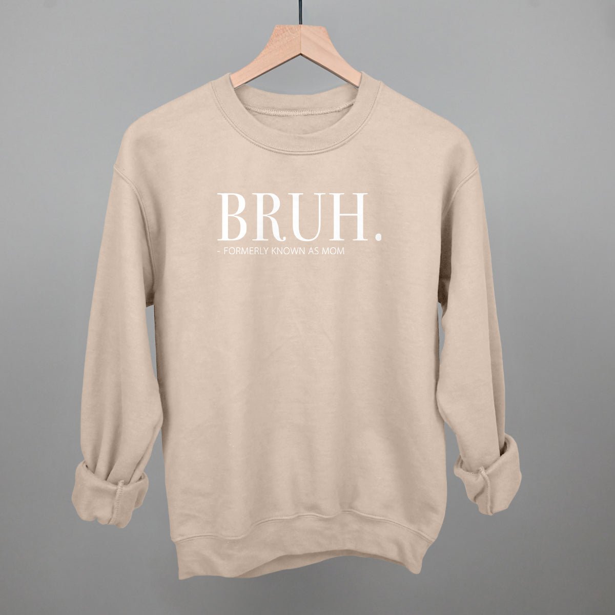 Bruh Formerly Known As Mom - Rustic Avenue