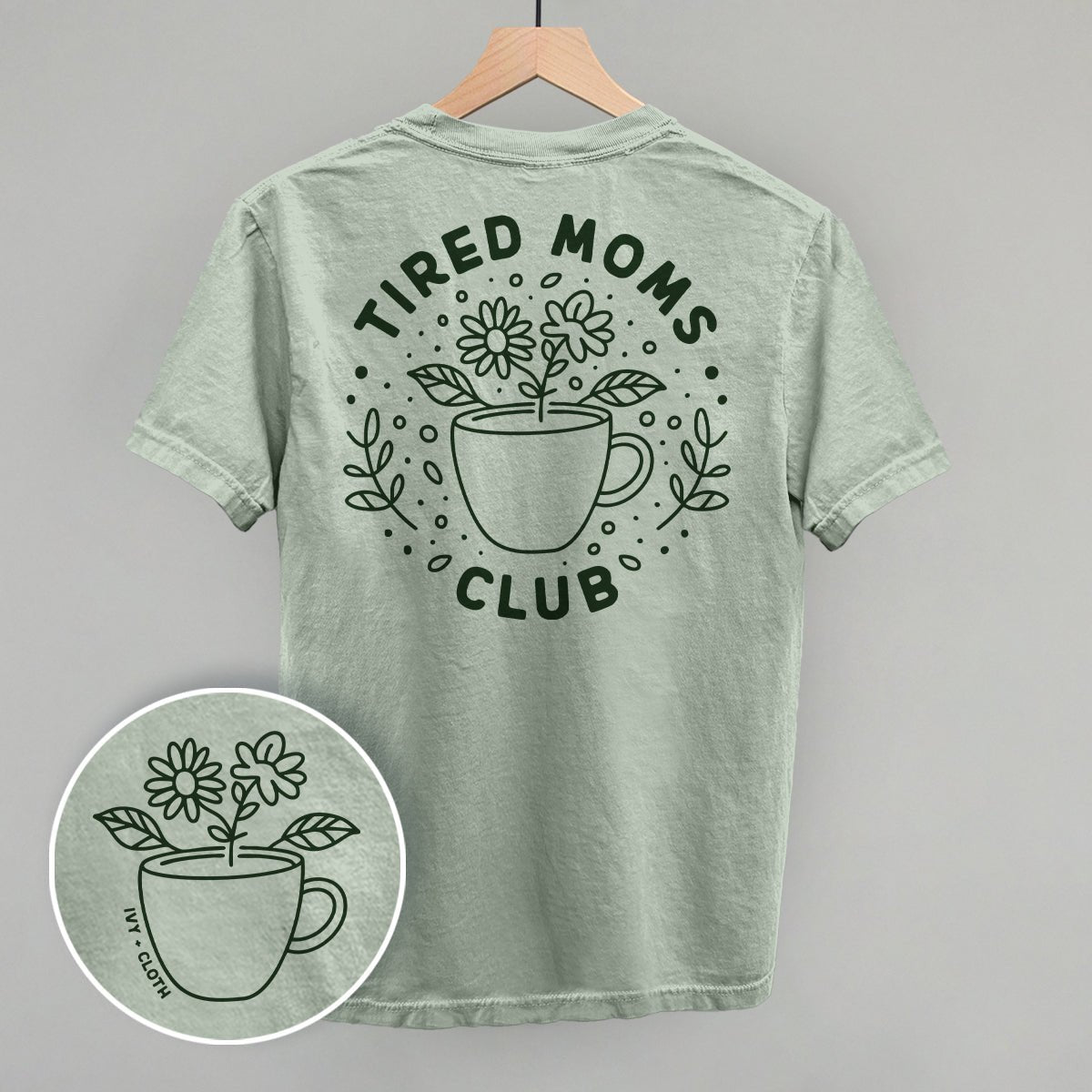 Tired Moms Club Floral (Back Print) - Rustic Avenue