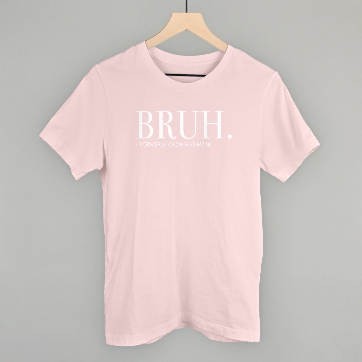 Bruh Formerly Known As Mom - Rustic Avenue