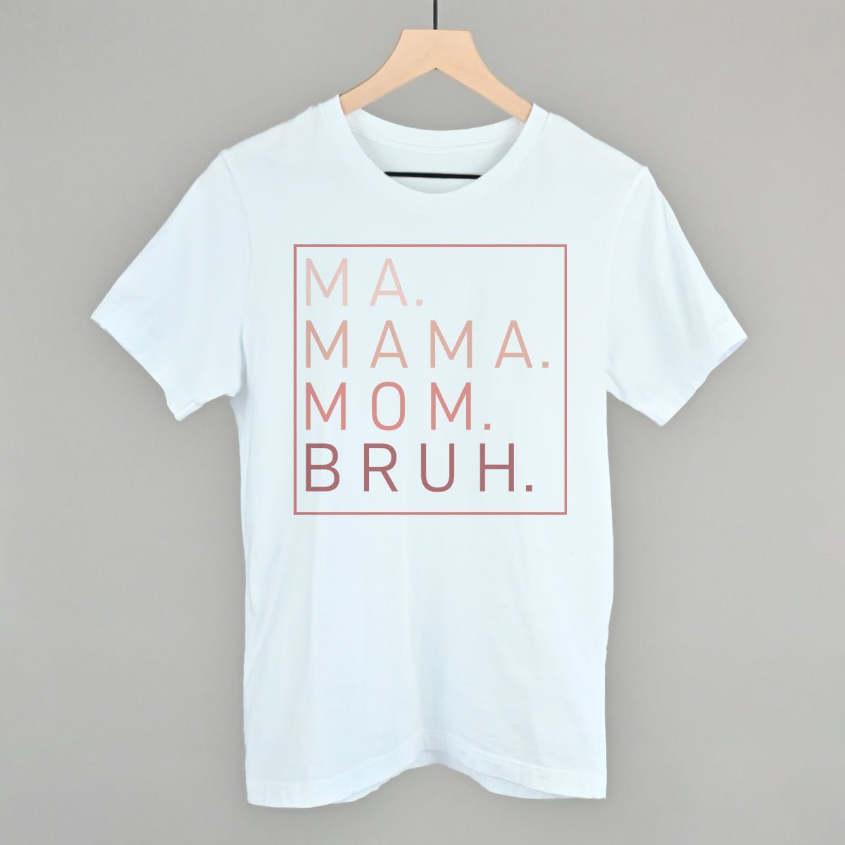 Ma Mama Mom Bruh - Rustic Avenue
