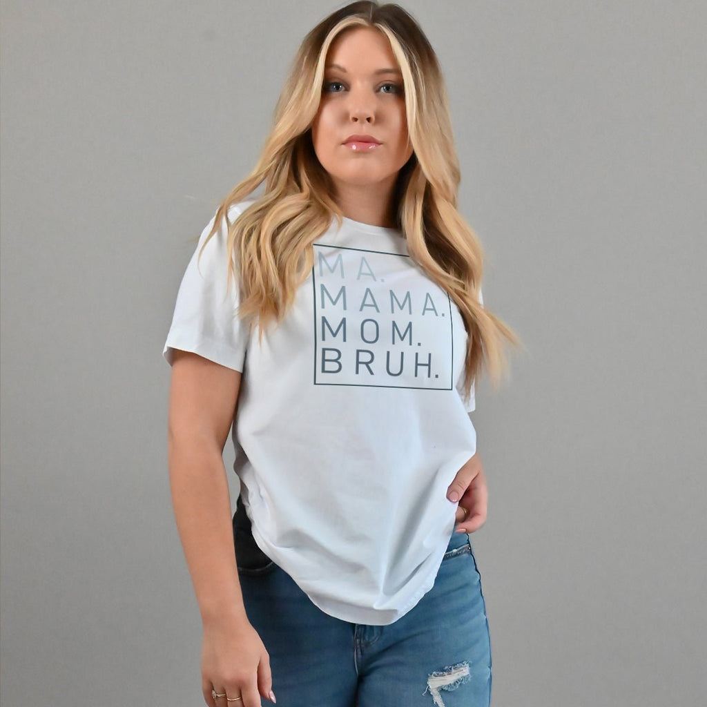 Ma Mama Mom Bruh - Rustic Avenue