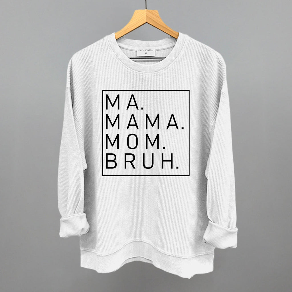 Ma Mama Mom Bruh - Rustic Avenue