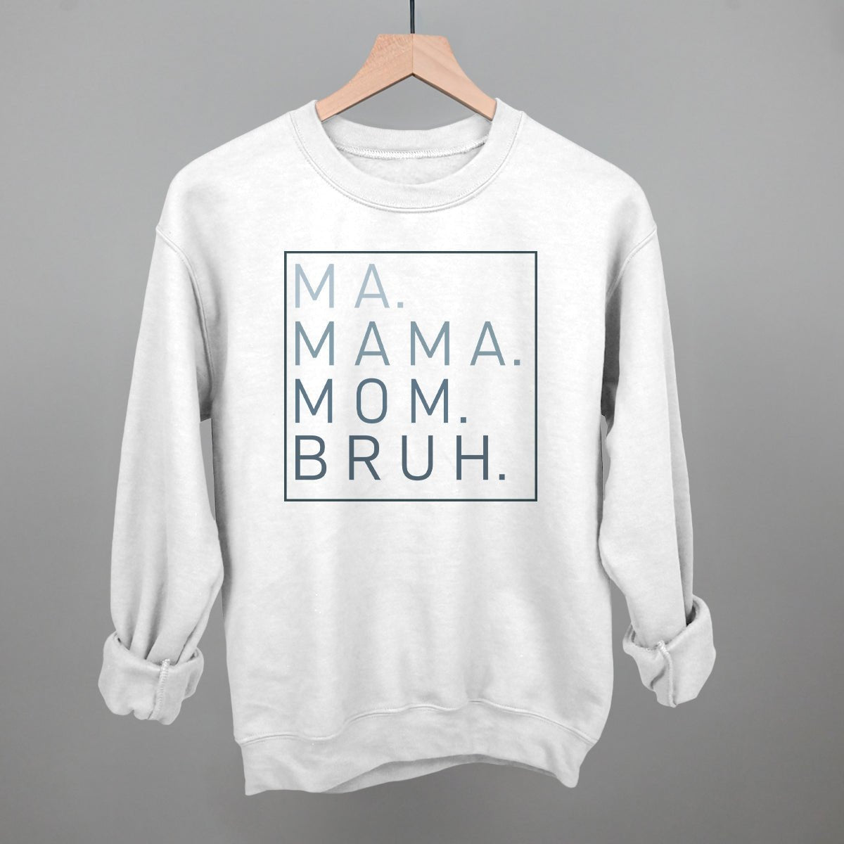 Ma Mama Mom Bruh - Rustic Avenue