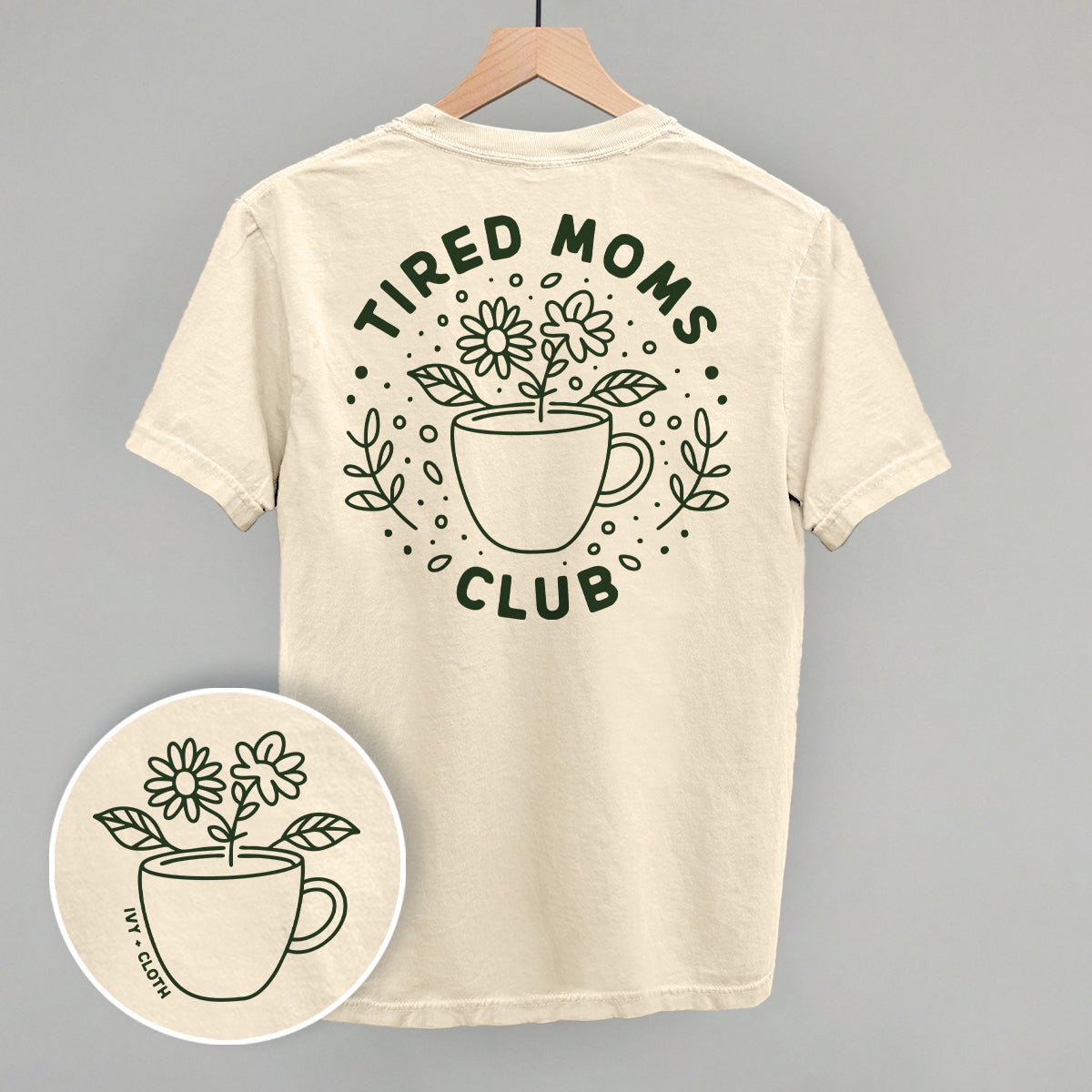 Tired Moms Club Floral (Back Print) - Rustic Avenue