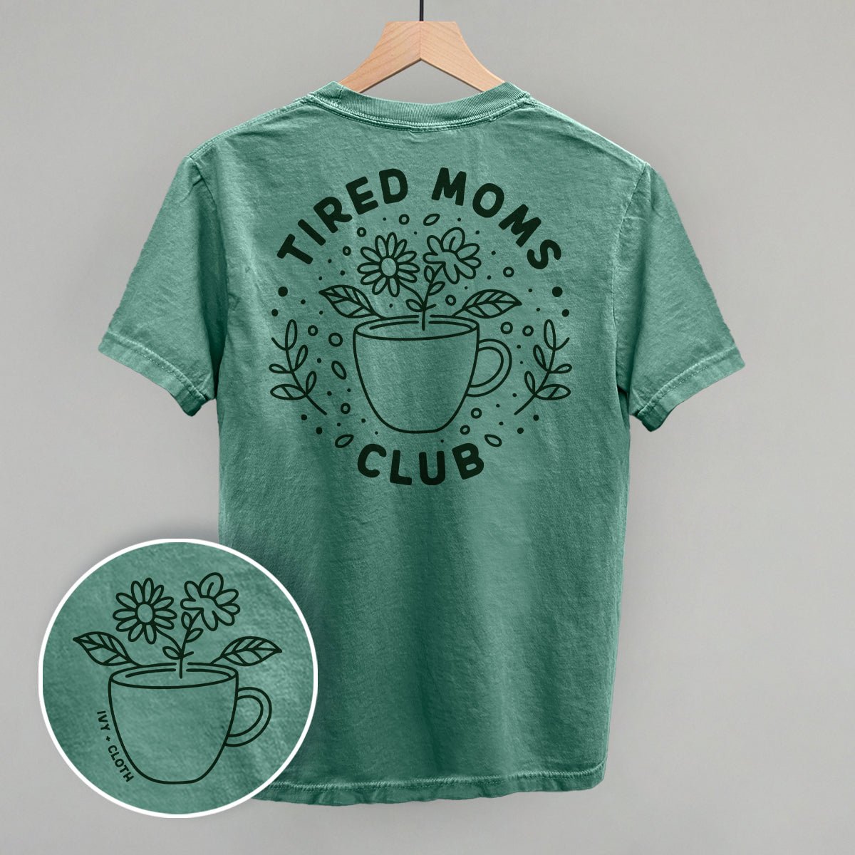 Tired Moms Club Floral (Back Print) - Rustic Avenue