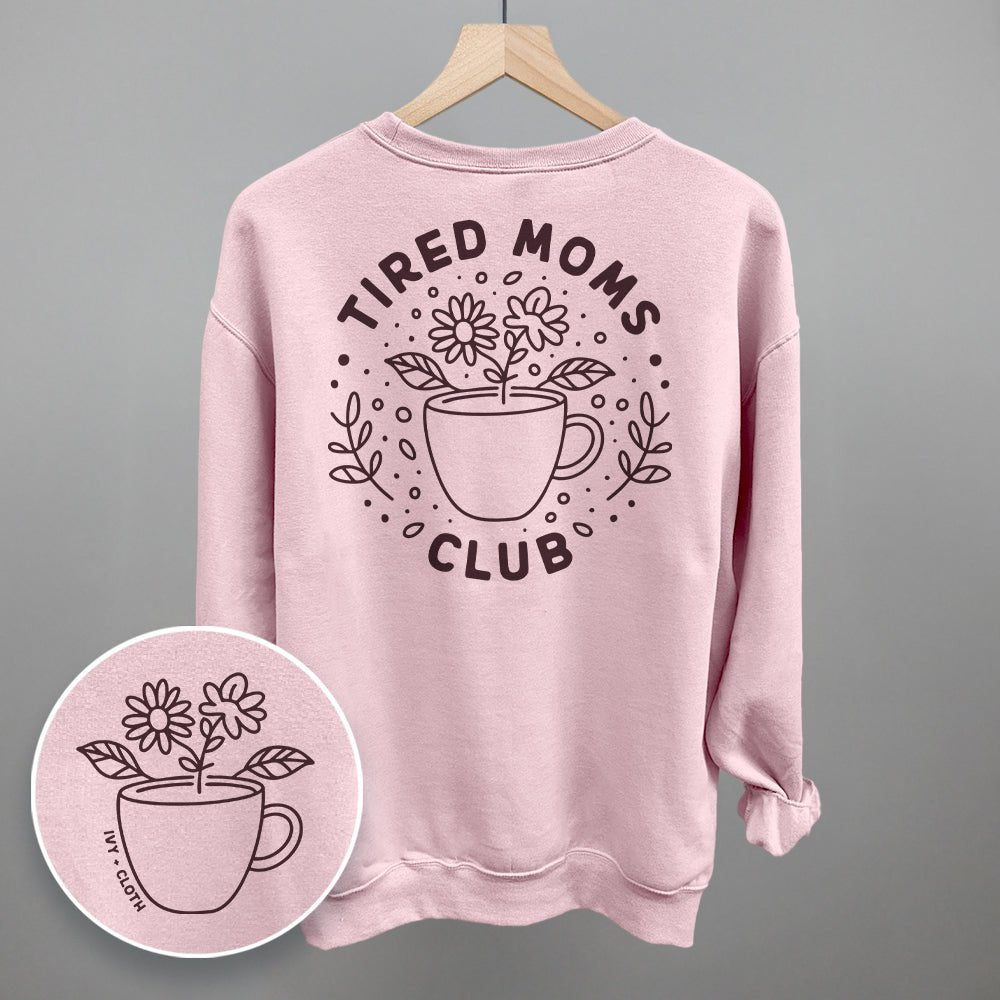 Tired Moms Club Floral (Back Print) - Rustic Avenue