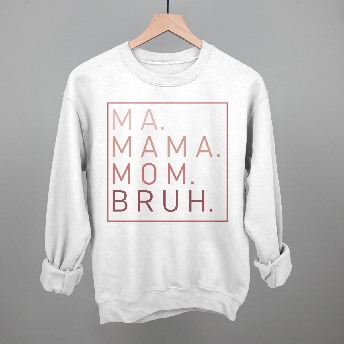 Ma Mama Mom Bruh - Rustic Avenue