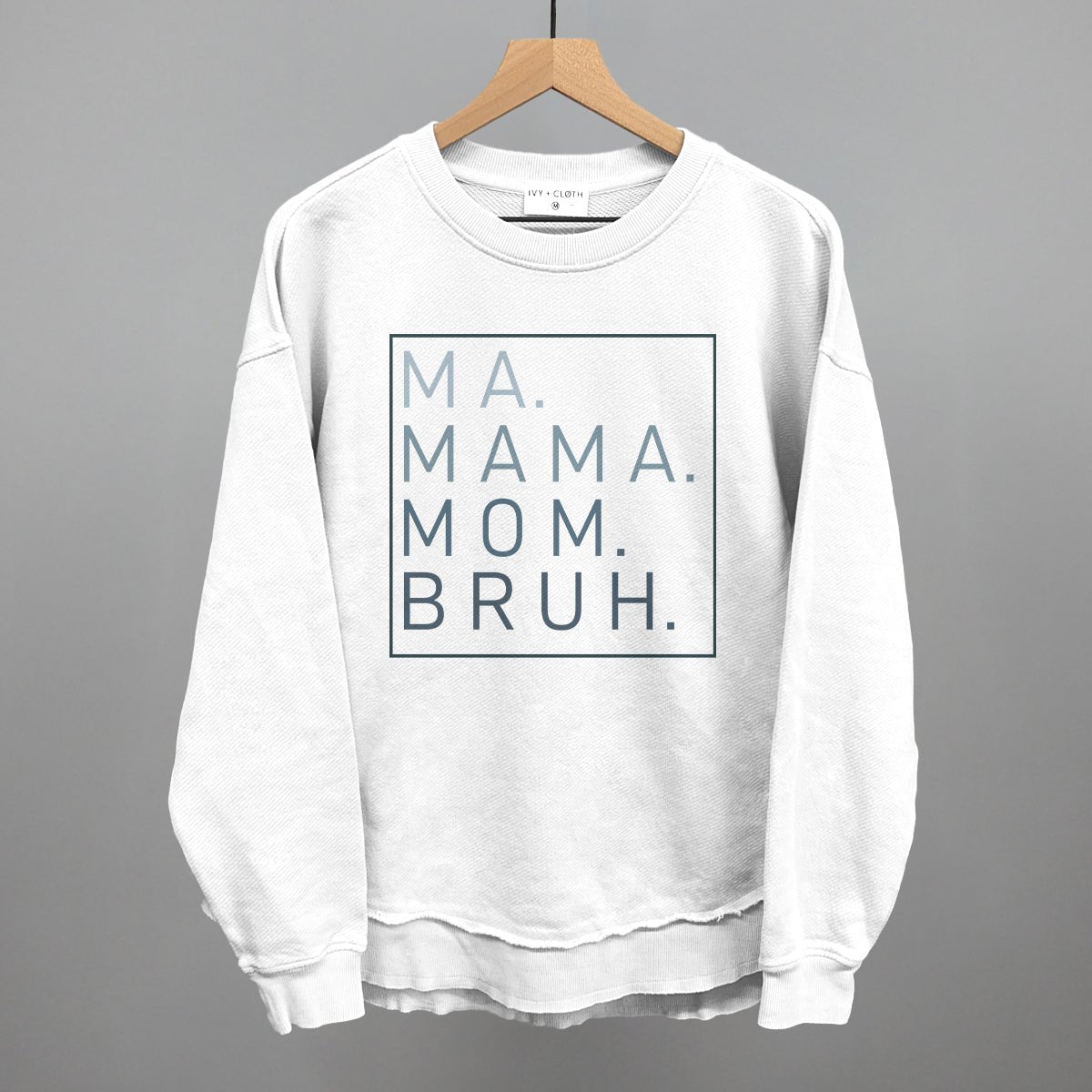 Ma Mama Mom Bruh - Rustic Avenue