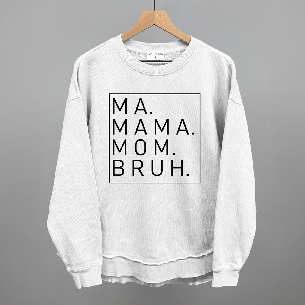Ma Mama Mom Bruh - Rustic Avenue