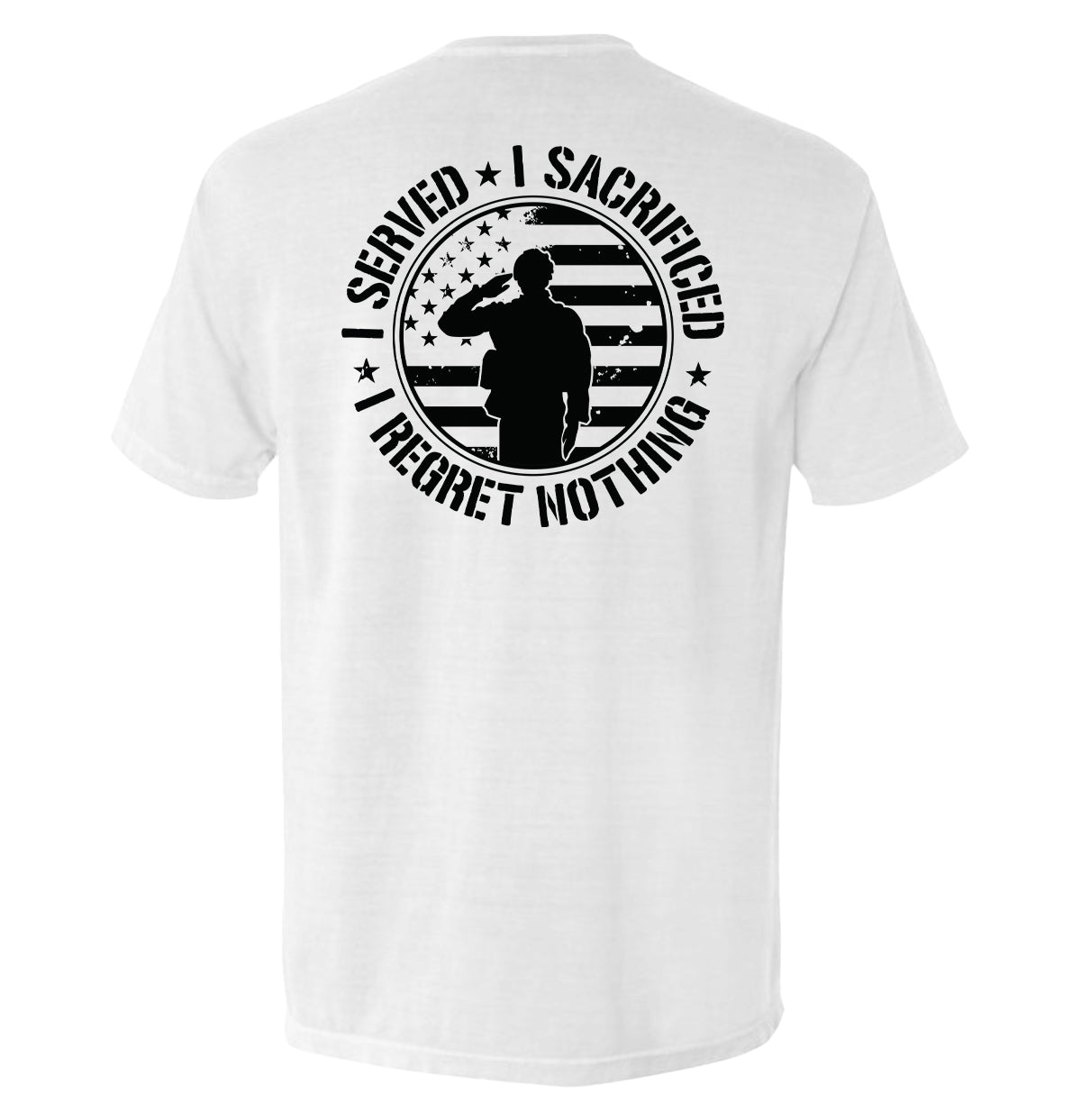 I Served I Sacrificed I Regret Nothing - Rustic Avenue